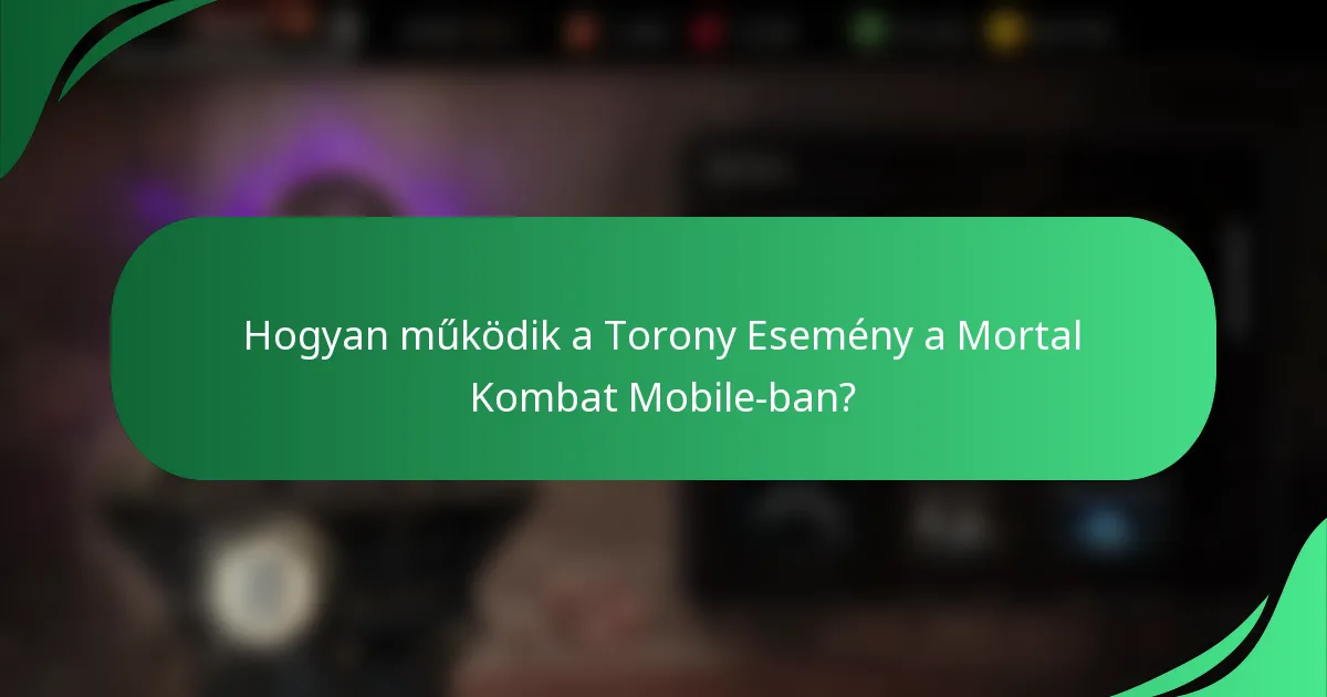 Hogyan működik a Torony Esemény a Mortal Kombat Mobile-ban?
