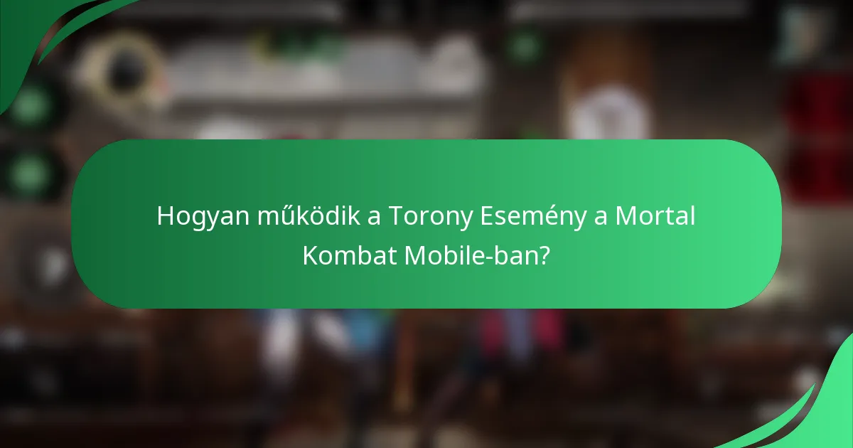 Hogyan működik a Torony Esemény a Mortal Kombat Mobile-ban?