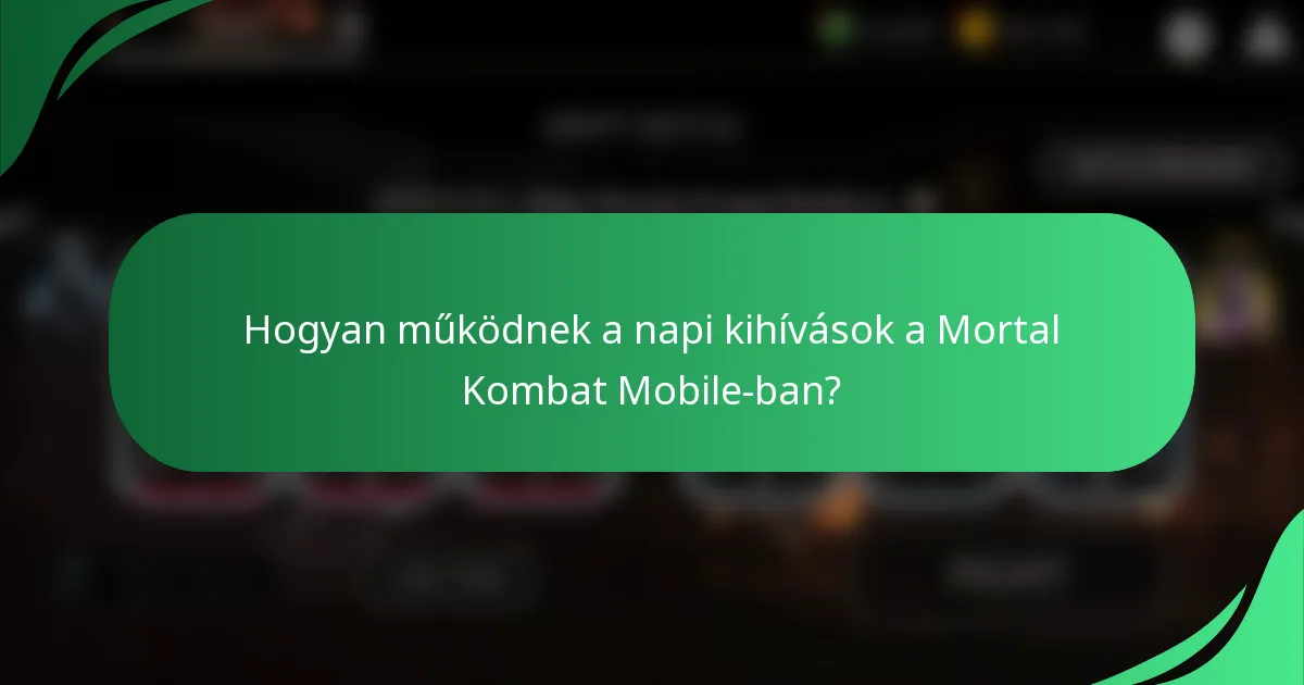 Hogyan működnek a napi kihívások a Mortal Kombat Mobile-ban?