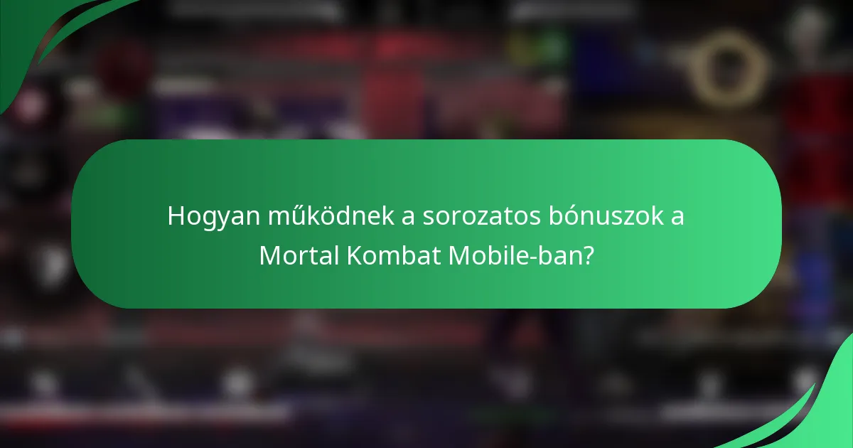 Hogyan működnek a sorozatos bónuszok a Mortal Kombat Mobile-ban?
