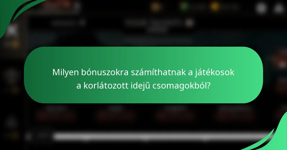 Milyen bónuszokra számíthatnak a játékosok a korlátozott idejű csomagokból?